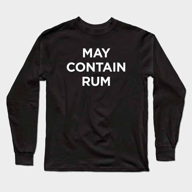 May contain rum Long Sleeve T-Shirt by sunima